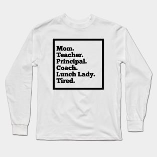 Homeschool Mom Long Sleeve T-Shirt